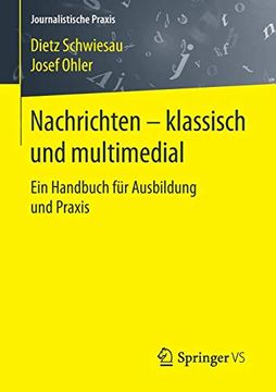 portada Nachrichten - Klassisch und Multimedial: Ein Handbuch für Ausbildung und Praxis (Journalistische Praxis) (en Alemán)