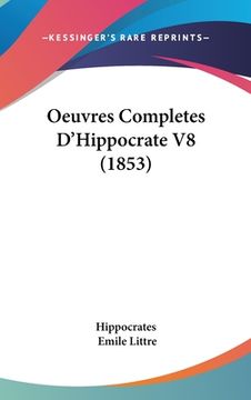 portada Oeuvres Completes D'Hippocrate V8 (1853) (en Francés)