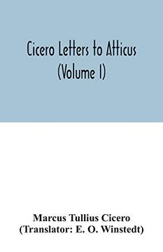portada Cicero Letters to Atticus (Volume i) (en Inglés)
