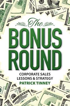 portada The Bonus Round: Corporate Sales Lessons & Strategy (en Inglés)
