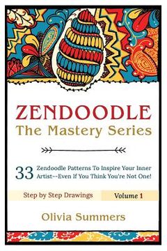 portada Zendoodle: 33 Zendoodle Patterns to Inspire Your Inner Artist--Even if You Think You're Not One (en Inglés)