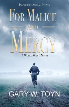 portada For Malice and Mercy: A World War II Novel (en Inglés)