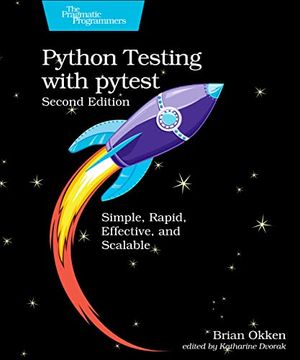 portada Python Testing With Pytest: Simple, Rapid, Effective, and Scalable: Simple, Rapid, Effective, and Scalable: (en Inglés)