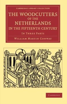 portada The Woodcutters of the Netherlands in the Fifteenth Century (Cambridge Library Collection - art and Architecture) (en Inglés)