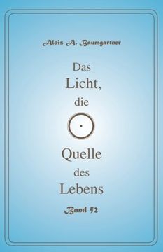 portada Das Licht, die Quelle des Lebens - Band 52 (Volume 52) (German Edition)