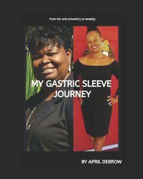 portada My Gastric Sleeve Journey: The ends and Outs About Gastric Sleeve (en Inglés)
