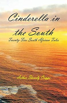 portada Cinderella in the South: Twenty-Five South African Tales (en Inglés)