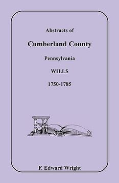 portada abstracts of cumberland county, pennsylvania wills 1750-1785 (en Inglés)