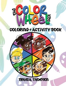 portada The Color Wheel Kids: Coloring & Activity Book (en Inglés)