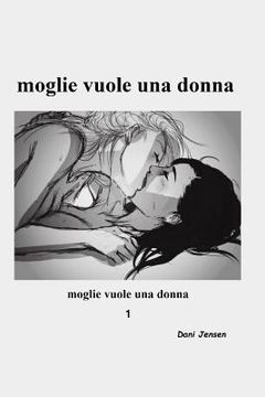 portada Moglie Vuole Una Donna (in Italian)