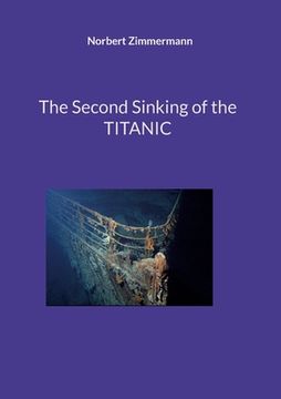 portada The Second Sinking of the TITANIC (en Inglés)