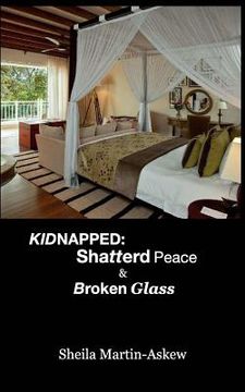 portada Kidnapped: Shatterd Peace Broken Glass (in English)