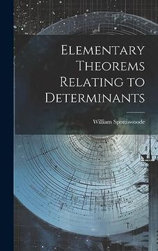 portada Elementary Theorems Relating to Determinants (in English)