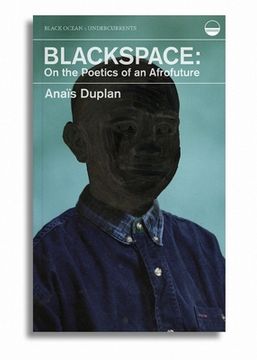 portada Blackspace: On the Poetics of an Afrofuture (Undercurrents) (en Inglés)