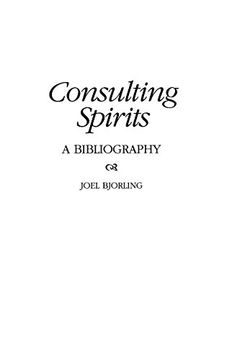 portada Consulting Spirits: A Bibliography (Bibliographies and Indexes in Religious Studies) (in English)