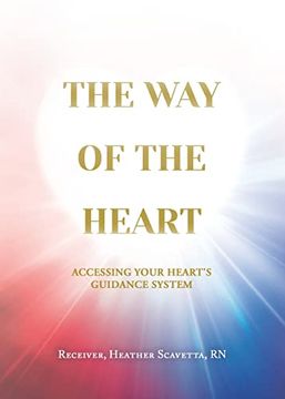 portada The way of the Heart: Accessing Your Heart'S Guidance System (en Inglés)