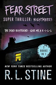portada Fear Street Super Thriller: Nightmares: (2 Books in 1: The Dead Boyfriend; Give Me A K-I-L-L) (en Inglés)
