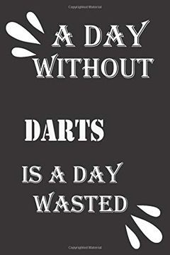 portada A day Without Darts is a day Wasted 