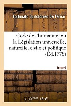 portada Code de l'humanité, ou la Législation universelle, naturelle, civile et politique Tome 4 (Sciences sociales)