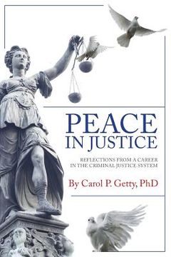 portada Peace in Justice: Reflections from a Career in the Criminal Justice System (in English)