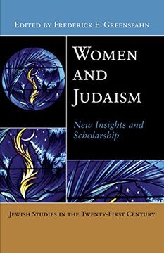 portada Women and Judaism: New Insights and Scholarship (Jewish Studies in the Twenty-First Century) (in English)