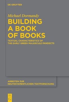 portada Building a Book of Books: Textual Characteristics of the Early Greek Majuscule Pandects (Arbeiten zur Neutestamentlichen Textforschung, 54) (in English)