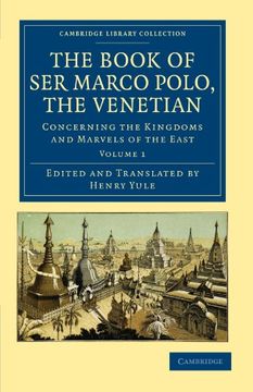 portada The Book of ser Marco Polo, the Venetian 2 Volume Set: The Book of ser Marco Polo, the Venetian: Concerning the Kingdoms and Marvels of the East -. Collection - Travel and Exploration in Asia) (in English)