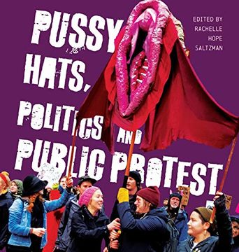portada Pussy Hats, Politics, and Public Protest (en Inglés)
