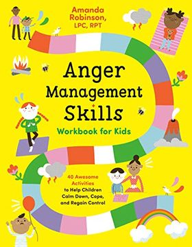 portada Anger Management Skills Workbook for Kids: 40 Awesome Activities to Help Children Calm Down, Cope, and Regain Control 