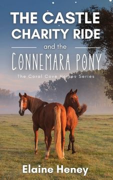 portada The Castle Charity Ride and the Connemara Pony - The Coral Cove Horses Series (en Inglés)