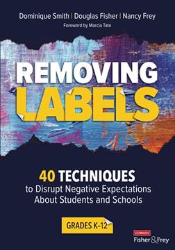 portada Removing Labels, Grades K-12: 40 Techniques to Disrupt Negative Expectations About Students and Schools (Corwin Literacy) (en Inglés)