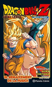 portada Dragon Ball Z Anime Comic: El Renaixement de la fusió! En Goku i en Vegeta! (Manga Shonen)