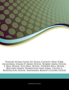 portada articles on visitor attractions in tioga county, new york, including: lyman p. akins house, robert akins house, j. ball house, levi ball house, stephe