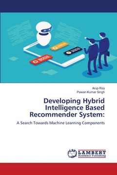 portada Developing Hybrid Intelligence Based Recommender System (en Inglés)