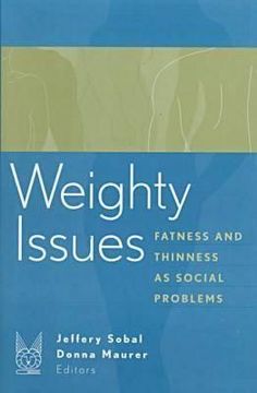portada weighty issues: fatness and thinness as social problems (in English)