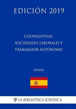 portada Cooperativas, Sociedades Laborales y Trabajador Autónomo (España) (Edición 2019)