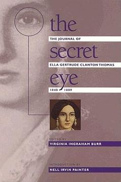 portada secret eye: the journal of ella gertrude clanton thomas, 1848-1889