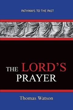 portada The Lord's Prayer - Thomas Watson: Pathways To The Past (en Inglés)
