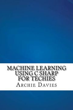 portada Machine Learning Using C Sharp For Techies (en Inglés)