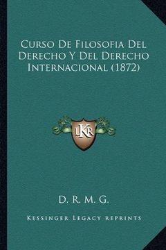 portada Curso de Filosofia del Derecho y del Derecho Internacional (1872) (in Spanish)