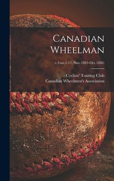 portada Canadian Wheelman; v.3: no.1-12 (Nov.1885-Oct.1886) (in English)