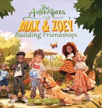 portada The Adventures of Max & Zoey: Building Friendships (en Inglés)