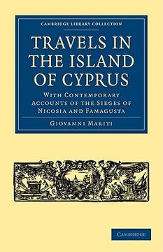 portada Travels in the Island of Cyprus: With Contemporary Accounts of the Sieges of Nicosia and Famagusta (Cambridge Library Collection - European History) 