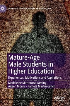 portada Mature-Age Male Students in Higher Education: Experiences, Motivations and Aspirations (en Inglés)