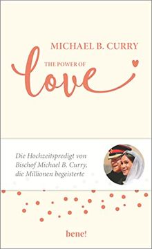 portada The Power of Love: Die Hochzeitspredigt von Bischof Michael b. Curry, die Millionen Begeisterte