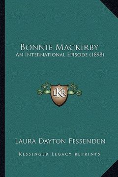 portada bonnie mackirby: an international episode (1898) (en Inglés)