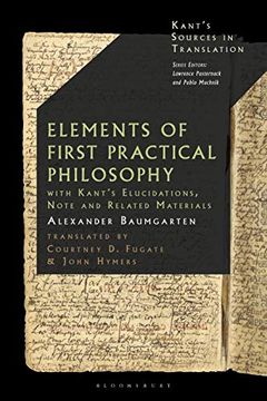 portada Baumgarten's Elements of First Practical Philosophy: A Critical Translation with Kant's Reflections on Moral Philosophy (in English)