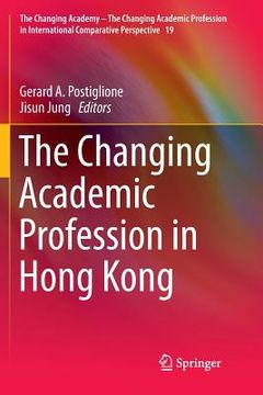 portada The Changing Academic Profession in Hong Kong (en Inglés)