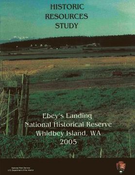 portada Ebey's Landing National Historical Reserve, Historic Resources Study