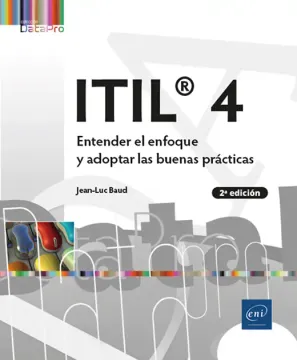 ITIL® 4 . Entender el enfoque y adoptar las buenas prácticas (2ª edición) (in Spanish)